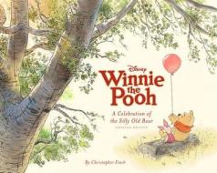 Disney\'s Winnie The Pooh - A Celebration Of The Silly Old Bear di Christopher Finch edito da Disney Book Publishing Inc.
