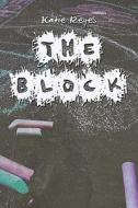 The Block di Katie Reyes edito da America Star Books