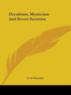 Occultism, Mysticism And Secret Societies di G. de Purucker edito da Kessinger Publishing, Llc