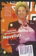 Celebrated African-American Novelists di Amy Graham edito da Enslow Publishers