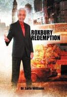 Roxbury Redemption di Dr Earle Williams edito da Xlibris