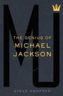 MJ: The Genius of Michael Jackson di Steve Knopper edito da Scribner Book Company