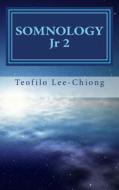 Somnology Jr 2: Pocket Sleep Medicine di Teofilo Lee-Chiong edito da Createspace