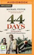44 Days: 75 Squadron and the Fight for Australia di Michael Veitch edito da Bolinda Audio