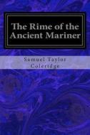 The Rime of the Ancient Mariner di Samuel Taylor Coleridge edito da Createspace