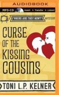 Curse of the Kissing Cousins di Toni L. P. Kelner edito da Audible Studios on Brilliance
