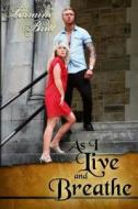 As I Live and Breathe di Lorraine Britt edito da Createspace