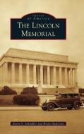 Lincoln Memorial di Kevin S. Schindler, Brian Anderson edito da ARCADIA PUB (SC)