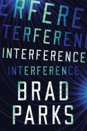 Interference di Brad Parks edito da THOMAS & MERCER