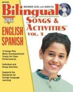 Isaza-Shelton, D: Bilingual Songs & Activities: English-Span di Diana Isaza-Shelton edito da Sara Jordan Publishing