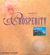 Secrets Of Prosperity di J.Donald Walters edito da Crystal Clarity,u.s.