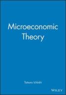 Microeconomic Theory di Tatsuro Ichiishi, Ichiishi edito da Blackwell Publishers