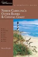 Explorer's Guides: North Carolina's Outer Banks & Crystal Coast: A Complete Guide di Renee Wright edito da Countryman Press