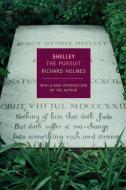 Shelley: The Pursuit di Richard Holmes edito da NEW YORK REVIEW OF BOOKS