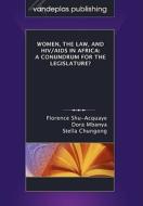 Women, the Law, and HIV/AIDS in Africa di Florence Shu-Acquaye, Dora Mbanya, Stella Chungong edito da Vandeplas Publishing