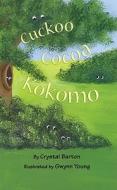 Cuckoo Cocoa Kokomo di Crystal Barton edito da Big Tent Books