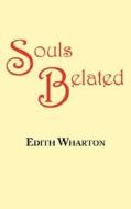 Souls Belated di Edith Wharton edito da Tark Classic Fiction