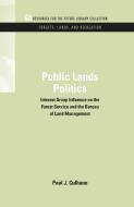 Public Lands Politics di Paul J. (Northern Illinois University Culhane edito da Taylor & Francis Inc