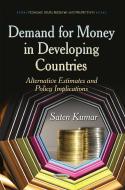 Demand for Money in Developing Countries di Satendra Kumar edito da Nova Science Publishers Inc