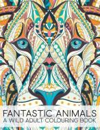 Fantastic Animals: A Wild Adult Colouring Book di Papeterie Bleu edito da GRAY & GOLD PUB
