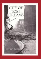 City Of Lost Dreams di Herman Romer edito da America Star Books
