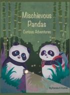 Mischievous Pandas: Curious Adventures di Patricia A. Kotrick edito da DORRANCE PUB CO INC