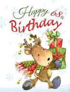 Happy 68th Birthday: Adorable Christmas Reindeer Themed Book with Lined Pages That Can Be Used as a Journal or Notebook. di Black River Art edito da LIGHTNING SOURCE INC