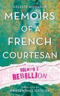 Memoirs of a French Courtesan di Celeste Mogador edito da BOOKBABY
