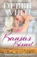 Kansas Kissed di Debbie White edito da CHILDRENS SUCCESS UNLIMITED LL