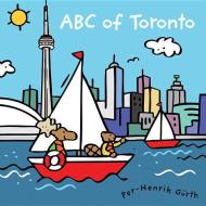 ABC of Toronto di Per-Henrik Gurth edito da KIDS CAN PR