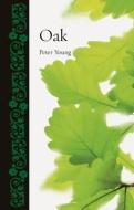 Oak di Peter Young edito da Reaktion Books