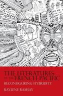 The Literatures Of The French Pacific di Raylene L. Ramsay edito da Liverpool University Press