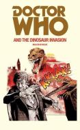 Doctor Who and the Dinosaur Invasion di Malcolm Hulke edito da Ebury Publishing