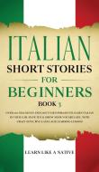 Italian Short Stories for Beginners Book 3 di Learn Like A Native edito da Learn Like A Native