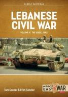Lebanese Civil War Volume 4: The Showdown, 8-12 June 1982 di Tom Cooper, Efim Sandler edito da HELION & CO