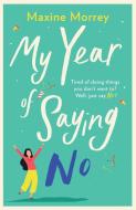 My Year of Saying No di Maxine Morrey edito da Boldwood Books Ltd