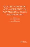 Quality Control And Assurance In Advanced Surface Engineering di K. N. Strafford, C. V. Subramanian edito da Maney Publishing
