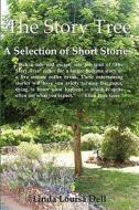 The Story Tree; A Selection Of Short Stories di Linda Louisa Dell edito da Emp3books