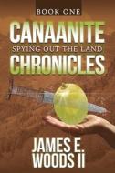 Canaanite chronicles di James E Woods edito da Prime the pump publications LLC