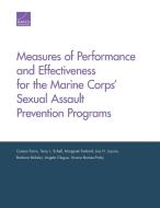 Measures of Performance and Effectiveness for the Marine Corps' Sexual Assault Prevention Programs di Coreen Farris edito da RAND