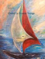 Quand La Licorne Voyage di Sandrine Adso edito da Books on Demand