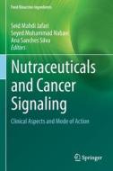 Nutraceuticals and Cancer Signaling edito da Springer International Publishing