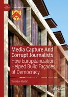 Media Capture And Corrupt Journalists di Tomislav Mar¿i¿ edito da Springer International Publishing