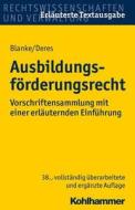 Ausbildungsforderungsrecht: Vorschriftensammlung Mit Einer Erlauternden Einfuhrung di Ernst-August Blanke, Roland Deres edito da Kohlhammer