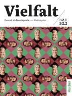 Vielfalt B2.1 / B2.2. Medienpaket di Dagmar Giersberg, Arwen Schnack, Christiane Seuthe, Urs Luger, Isabel Buchwald-Wargenau, Lukas Mayrhofer edito da Hueber Verlag GmbH