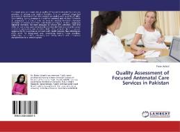 Quality Assessment of Focused Antenatal Care Services in Pakistan di Farah Ashraf edito da LAP Lambert Academic Publishing