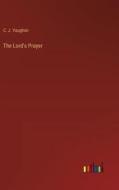 The Lord's Prayer di C. J. Vaughan edito da Outlook Verlag