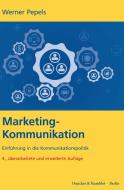 Marketing-Kommunikation. di Werner Pepels edito da Duncker & Humblot GmbH