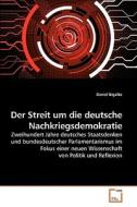 Der Streit um die deutsche Nachkriegsdemokratie di Daniel Bigalke edito da VDM Verlag