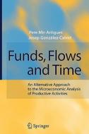 Funds, Flows and Time di Josep Gonzalez-Calvet, Pere Mir-Artigues edito da Springer Berlin Heidelberg